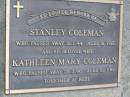 Stanley COLEMAN,
died 31-1-94 aged 81 years;
Kathleen Mary COLEMAN,
wife,
died 25-3-96 aged 82 years;
Samsonvale Cemetery, Pine Rivers Shire