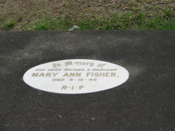 Mary Ann FISHER  | 6-10-40  |   | Sherwood (Anglican) Cemetery, Brisbane  |   | 