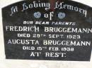 parents;
Fredrich BRUGGEMANN,
died 29 Sept 1923;
Augusta BRUGGEMANN,
died 15 Feb 1938;
Silverleigh Lutheran cemetery, Rosalie Shire