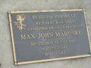 Max John MAROSKE
22 Jul 1996, aged 75
Stone Quarry Cemetery, Jeebropilly, Ipswich