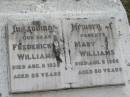 Frederick WILLIAMS
8 Aug 1935, aged 58
Mary WILLIAMS
6 Aug 1966, aged 80
Stone Quarry Cemetery, Jeebropilly, Ipswich