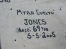 Myra Evelyn JONES
5 May 2005, aged 69
Stone Quarry Cemetery, Jeebropilly, Ipswich