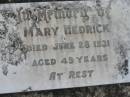 Mary HEDRICK
28 Jun 1931, aged 49
Stone Quarry Cemetery, Jeebropilly, Ipswich