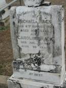 Michael MACK
6 Aug 1923, aged 82
Caroline MACK
10 Aug 1947, aged 95
Stone Quarry Cemetery, Jeebropilly, Ipswich