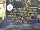 Irene Dorothea MARSCHKE, mother mother-in-law grandmother great-grandmother great-great-grandmother, died 25-12-2004 aged 84 years; Tarampa Apostolic cemetery, Esk Shire 
