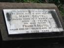 Mary BEUTEL
15 Mar 1957 aged 52
Frank R BEUTEL
29 Dec 1979 aged 82
Tarampa Baptist Cemetery, Esk Shire