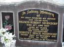Francis Robert NEUENDORF
12 Jun 1967 aged 57
Dorothy Grace NEUENDORF
6 Dec 1978 aged 69
Tarampa Baptist Cemetery, Esk Shire