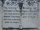 Elizabeth Paul,
wife of Robert I. RAYNER,
died 21 Dec 1925 aged 65 years;
Robert I. RAYNER,
died 14 July 1933 aged 75 years;
Tiaro cemetery, Fraser Coast Region