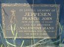 Francis John JEPPESEN,
died 28 July 1927 aged 13 years;
Valentine Hans,
brother,
died 9 Sept 2003 aged 86 years;
Tiaro cemetery, Fraser Coast Region