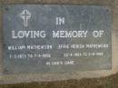 William MATHEWSON,
7-3-1873 - 7-5-1956;
Effie Nerida MATHEWSON,
22-4-1884 - 5-9-1968;
Upper Coomera cemetery, City of Gold Coast