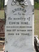 Edwin HINE
b: Buckinghamshire, England
d: 2 Oct 1904, aged 64
William Edwin HINE
b: Ipswich
d: 29 Mar 1918, aged 56
Ann HINE
b: Dublin Ireland
d: 5 Apr 1914, aged 78
Wivenhoe Pocket General Cemetery