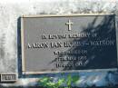 Aaron Ian HOBBS-WATSON,
died 27 May 1995;
Woodford Cemetery, Caboolture