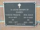 Thomas Francis CASEY,
died 25-5-1977 aged 69,
1908-1977;
Iris Annie CASEY,
died 25-3-2003 aged 90,
1912-2003;
Woodford Cemetery, Caboolture