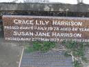 Grace Lily Harrison
d: 6 Jul 1978, aged 86
Susan Jane Harrison
d: 27 May 1979, aged 80
Leonard Leslie Harrison
d: 19 Mar 1988, aged 97
(wife) Nita Claridge Harrison
d: 2 Nov 1995, aged 82
Woodhill cemetery (Veresdale), Beaudesert shire