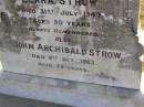 Clara Strow
31 Jul 1947, aged 50
John Archibald Strow
8 Oct 1963, aged 73
Woodhill cemetery (Veresdale), Beaudesert shire