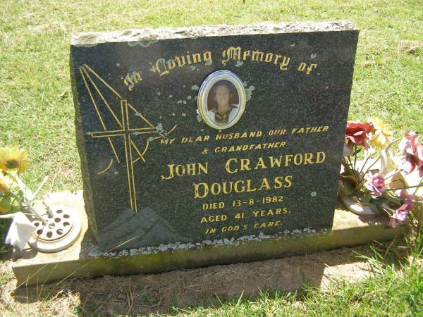 John Crawford DOUGLASS,  | husband father grandfather,  | died 13-8-1982 aged 41 years;  | Yarraman cemetery, Toowoomba Regional Council  | 