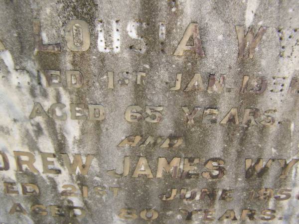 Ada Lousia WYVILL,  | died 1 Jan 1931 aged 65 years;  | Andrew James  | died 21 June 1958 aged 80 years;  | Yarraman cemetery, Toowoomba Regional Council  | 
